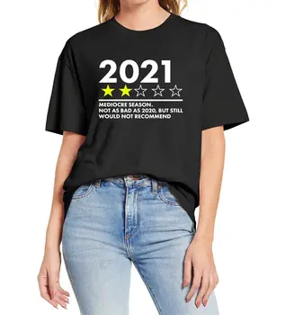 2021 Keskpärane Hooaeg Ei ole nii Halb, Kui 2020. aastani, Kuid Ikka Ei Soovitaks Naljakas Unisex T-Särk, Naiste ja Meeste T-Särk Loominguline Tees
